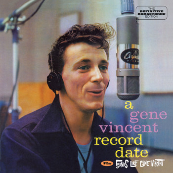 Gene Vincent - A Gene Vincent Record Date Plus Sounds Like Gene Vinc