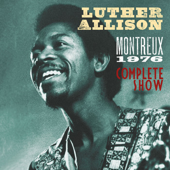 Luther Allison - Montreux 1976 (Live)