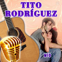 Tito Rodríguez - Mío