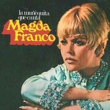 Magda Franco - La Muñequita Que Canta
