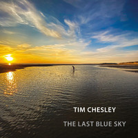 Tim Chesley - The Last Blue Sky