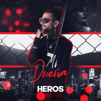 Heros - Mi Dueña