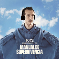 Tobe - Manual de Supervivencia (Música Original de la Serie)
