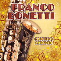 Franco Bonetti - Contigo Aprendí