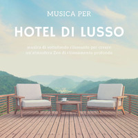 Melissa Calma - Musica per Hotel di Lusso: musica di sottofondo rilassante per creare un'atmosfera Zen di rilassamento profondo