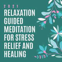 Asian Zen Meditation - 2021 Relaxation Guided Meditation for Stress Relief and Healing