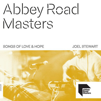 Joel Stewart - Abbey Road Masters: Songs of Love & Hope
