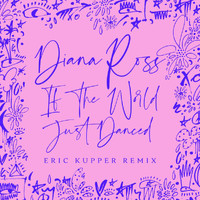 Diana Ross - If The World Just Danced (Eric Kupper Remix)