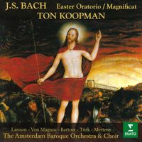 Ton Koopman - Bach: Easter Oratorio, BWV 249 & Magnificat, BWV 243