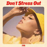 IVA - Don't Stress Out