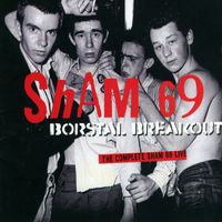 Sham 69 - Borstal Breakout - The Complete Sham 69 Live
