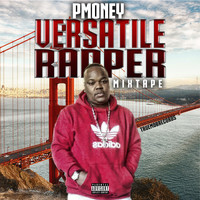 P Money - Versatile Rapper (Explicit)
