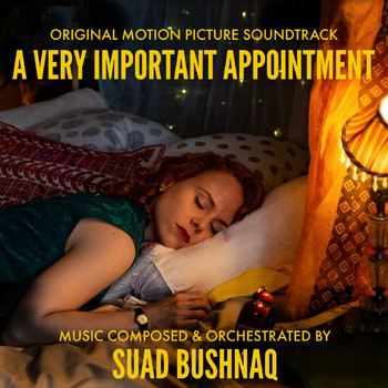 Suad Bushnaq - A Very Important Appointment (Original Motion Picture Soundtrack)
