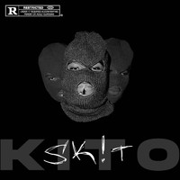 Kito - SK!T - EP (Explicit)