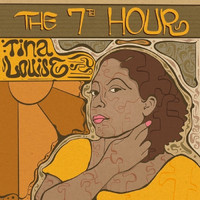 Tina Louise - The 7th Hour (Explicit)