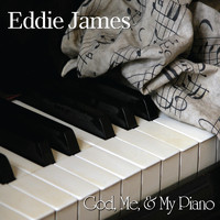 Eddie James - God, Me, and My Piano