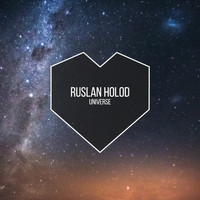 Ruslan Holod - Universe
