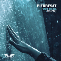 Pierresat - Out Here