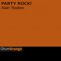 Alan Yeates - PARTY ROCK!
