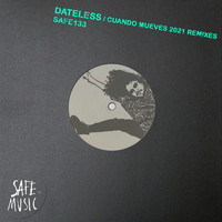 Dateless - Cuando Mueves 2021 - The Remixes