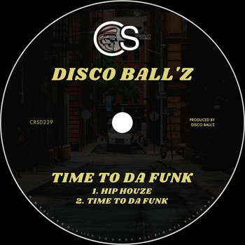 Disco Ball'z - Time To Da Funk