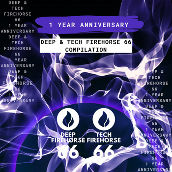 Various Artists - Deep & Tech Firehorse 66 - 1 Year Anniversary (Extended Mixes)