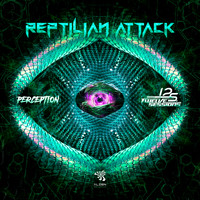 Twelve Sessions & Perception - Reptilian Attack