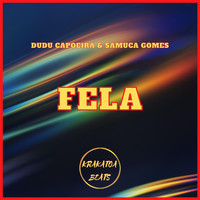 Dudu Capoeira, Samuca Gomes - Fela