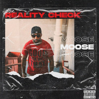 Moose - Reality Check (Explicit)