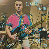 Clarke Paige - Amber Ice (Explicit)