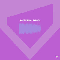 Daze Prism - Satisfy