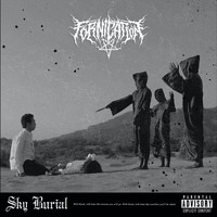 Fornication - Sky Burial (Explicit)