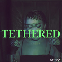 Khiva - Tethered (Explicit)