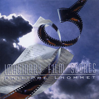 Philippe Lhommet - Imaginary Film Scores