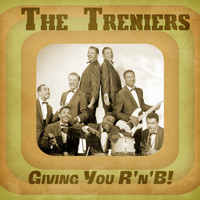 The Treniers - Giving You R'n'B! (Remastered)