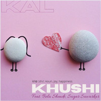 Kal - Khushi (feat. Sagar Sawarkar & Bela Shende)