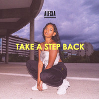 Alexia - Take a Step Back