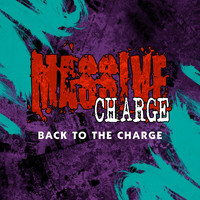 MASSIVE CHARGE - Back to the Charge
