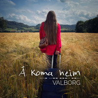 Valborg - Å koma heim