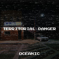Oceanic - Territorial Danger
