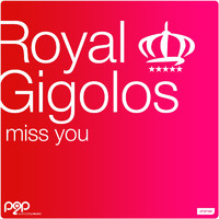 Royal Gigolos - Miss You