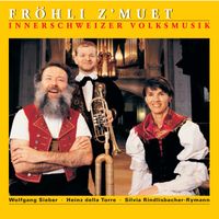 Wolfgang Sieber - Fröhli z'Muet (Innerschweizer Volksmusik I)