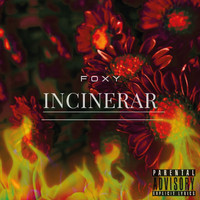 Foxy - Incinerar