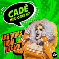Las Bibas From Vizcaya - Cade meu Green ? (Extended Mix)