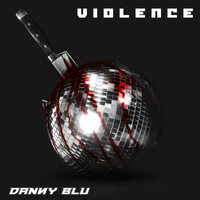 Danny Blu - VIOLENCE