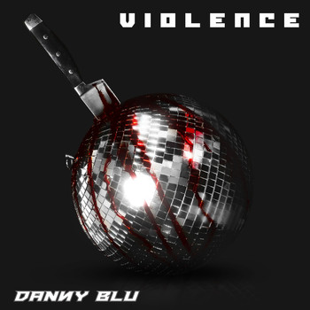 Danny Blu - VIOLENCE