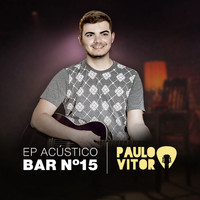 Paulo Vitor - Acústico Bar Nº 15
