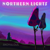 Anomalous - Northern Lights