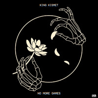 King Kismet - No More Games