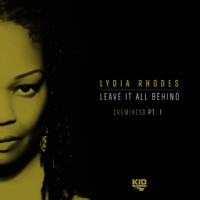 Lydia Rhodes - Leave It All Behind, Pt. 1 (Remixes)